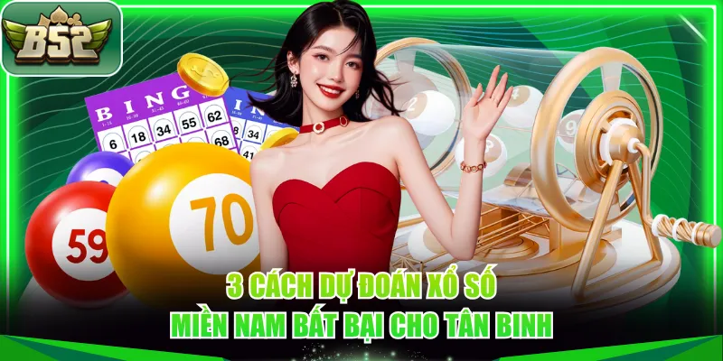 3 cách dự đoán xổ số miền Nam bất bại cho tân binh