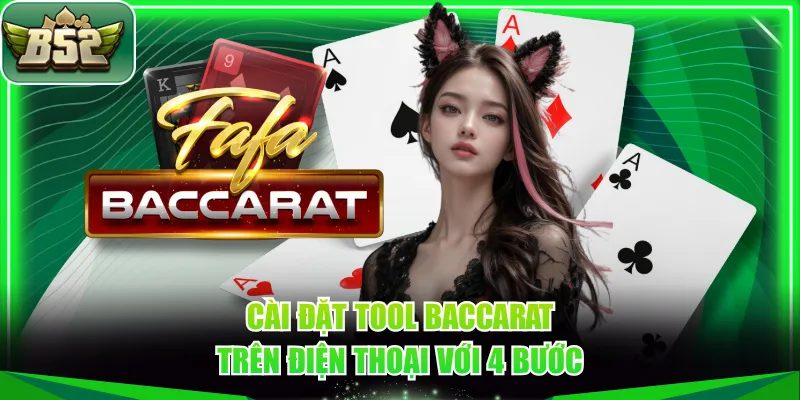 Cài đặt tool Baccarat trên điện thoại với 4 bước