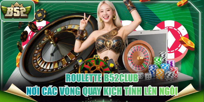 Roulette B52CLUB